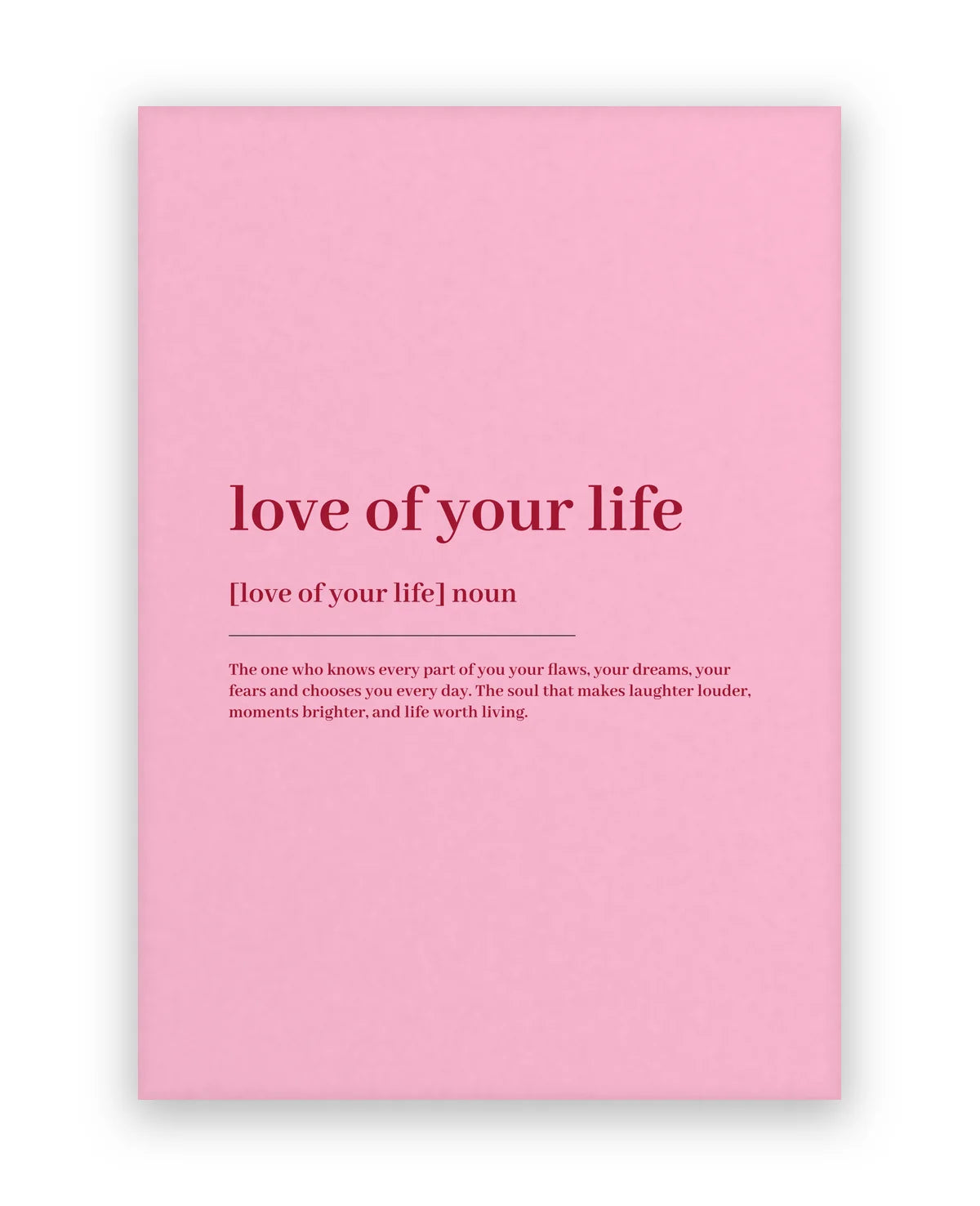 Love of your Life Pink