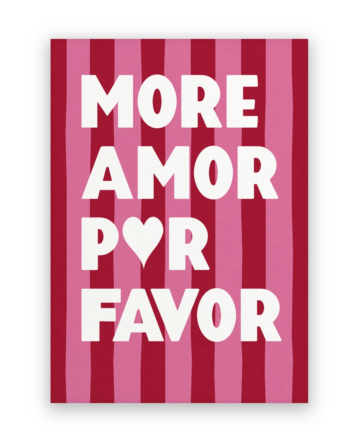 More Amor Stripes